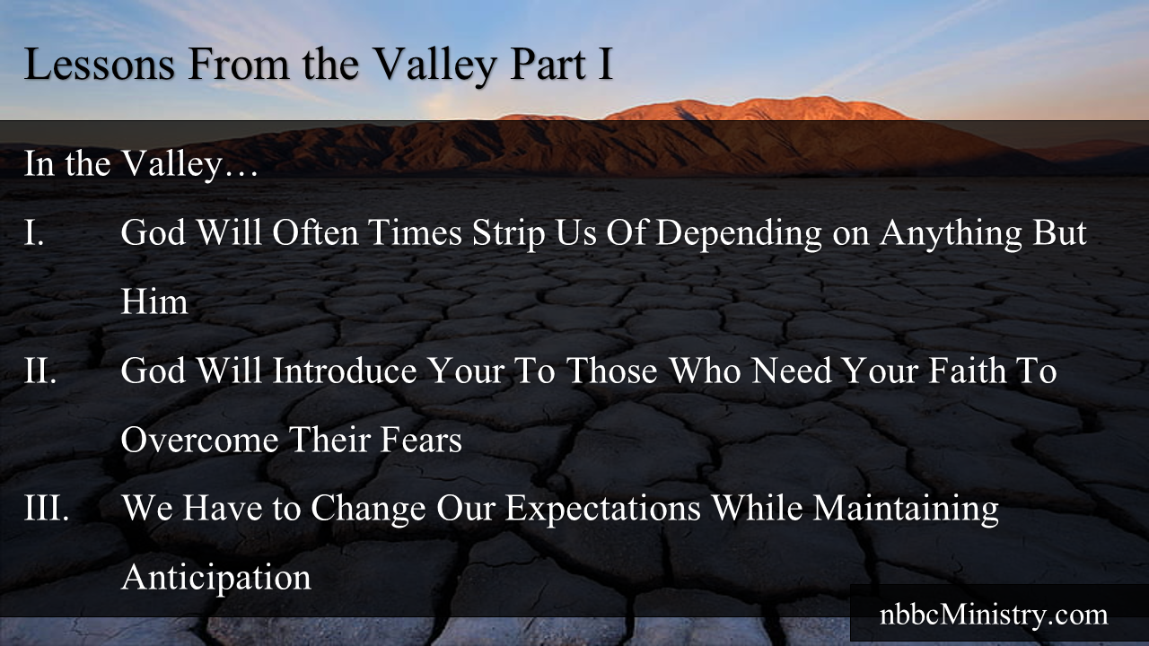 Pulpit Points, “Lessons From The Valley – Pt I” | New Berean Baptist Church